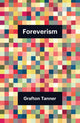 Book cover of: Foreverism. By: Grafton Tanner