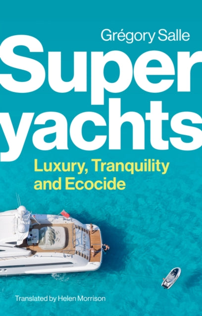 Book cover of: Superyachts. By: Grégory Salle