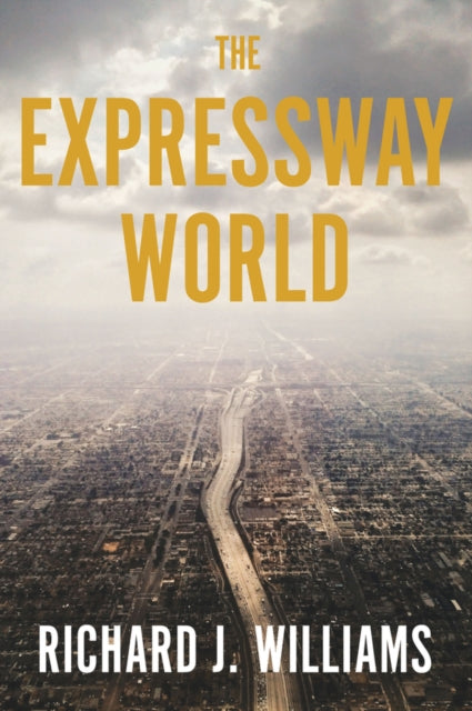 Expressway World 9781509560103 Richard J. Williams