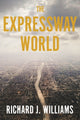 Expressway World 9781509560103 Richard J. Williams
