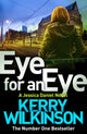 Book cover of: Eye for an Eye. By: Kerry Wilkinson