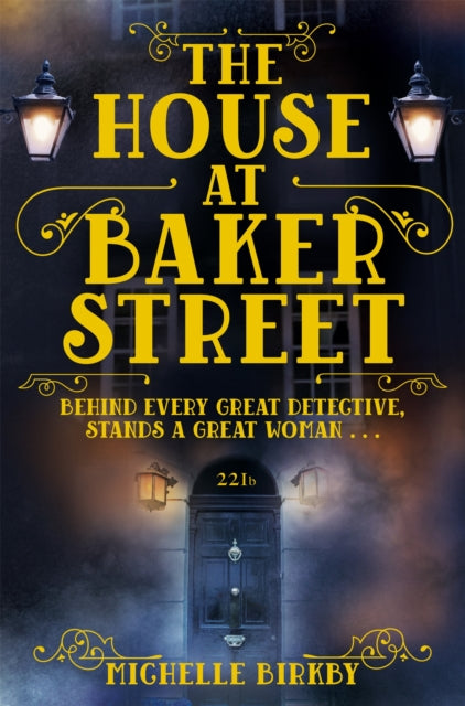 Book cover of: House at Baker Street. By: Michelle Birkby