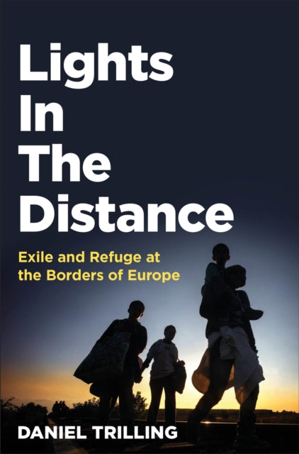 Book cover of: Lights In The Distance. By: Daniel Trilling