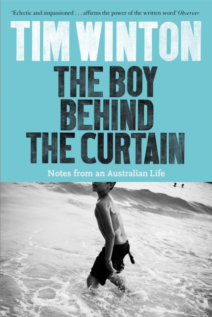 Book cover of: Boy Behind the Curtain. By: Tim Winton
