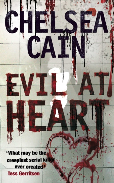 Book cover of: Evil at Heart. By: Chelsea Cain