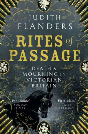 Rites of Passage, Death and Mourning in Victorian Britain