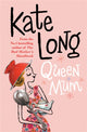 Book cover of: Queen Mum. By: Kate Long