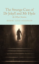 Book cover of: Strange Case of Dr Jekyll and Mr Hyde and other stories. By: Robert Louis Stevenson