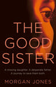 Book cover of: Good Sister. By: Chris Morgan Jones