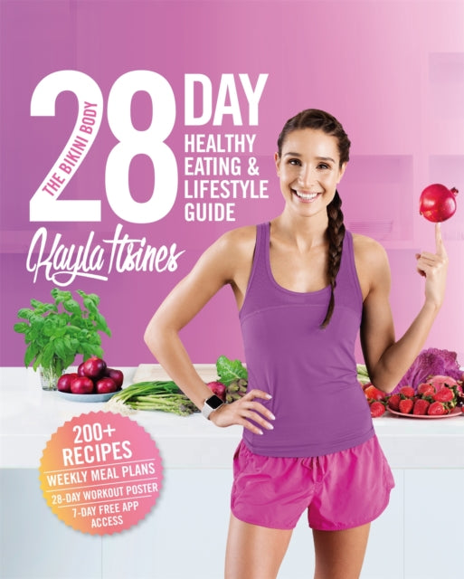 Book cover of: The Bikini Body 28-Day Healthy Eating & Lifestyle Guide. By: Kayla Itsines