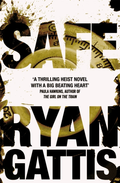 Book cover of: Safe. By: Ryan Gattis