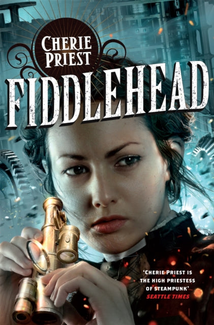 Book cover of: Fiddlehead. By: Cherie Priest