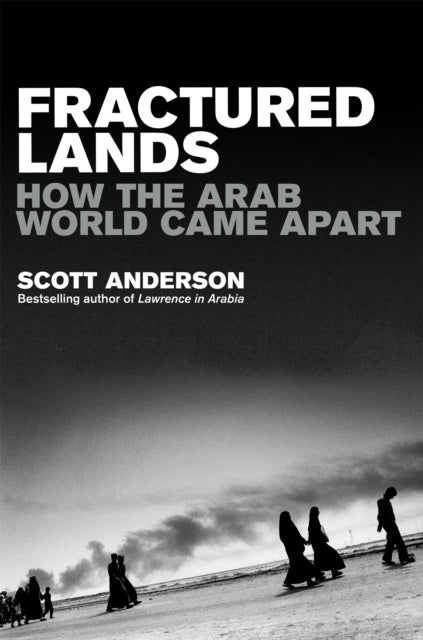 Book cover of: Fractured Lands. By: Scott Anderson
