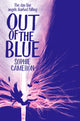 Book cover of: Out of the Blue. By: Sophie Cameron