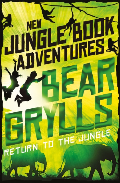 Book cover of: Return to the Jungle. By: Bear Grylls