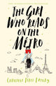 Book cover of: Girl Who Reads on the Metro. By: Christine Féret-Fleury