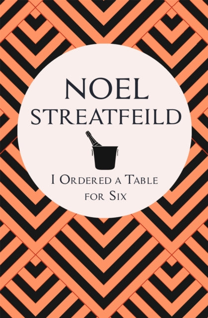 Book cover of: I Ordered a Table for Six. By: Noel Streatfeild