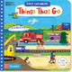 Book cover of: Things That Go. By: Campbell Books