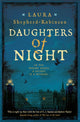 Book cover of: Daughters of Night. By: Laura Shepherd-Robinson