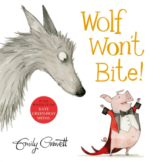 Book cover of: Wolf Won't Bite!. By: Emily Gravett