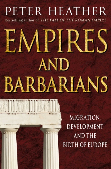 Book cover of: Empires and Barbarians. By: Peter Heather