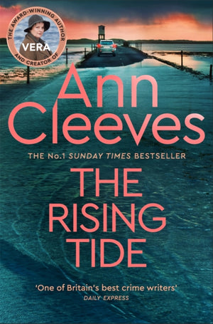 Rising Tide, Vera Stanhope of ITV 1’s Vera Returns in this Brilliant Mystery from the No.1 Bestselling Author