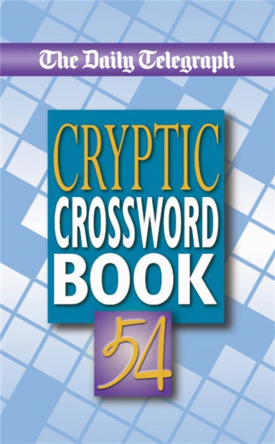 Book cover of: Daily Telegraph Cryptic Crossword Book 54. By: Telegraph Group Limited