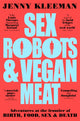 Book cover of: Sex Robots & Vegan Meat