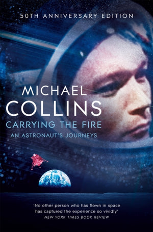 Carrying the Fire, An Astronaut's Journeys