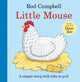 Book cover of: Little Mouse. By: Rod Campbell