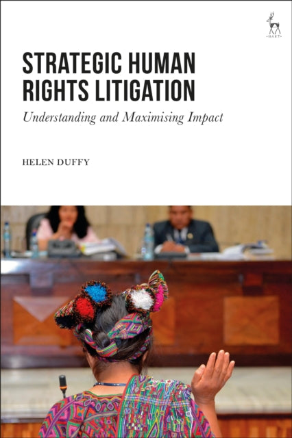 Book cover of: Strategic Human Rights Litigation. By: Helen Duffy