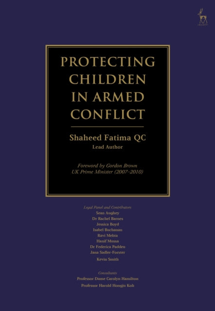 Book cover of: Protecting Children in Armed Conflict. By: Shaheed Fatima QC
