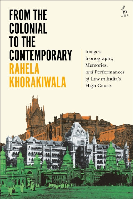 Book cover of: From the Colonial to the Contemporary. By: Rahela Khorakiwala