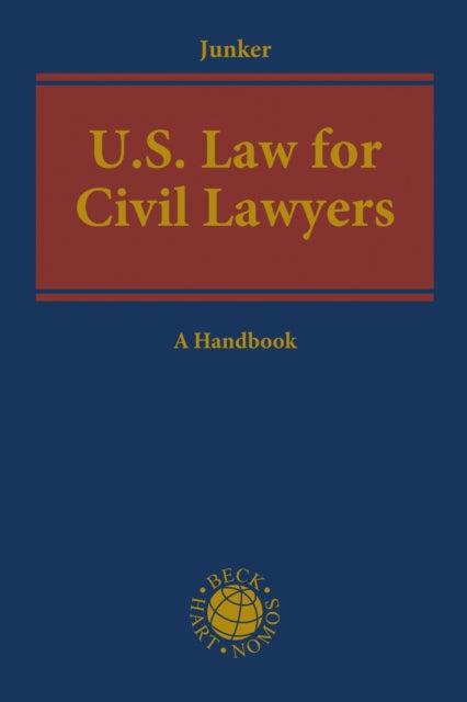 Book cover of: US Law for Civil Lawyers. By: Kirk W. Junker