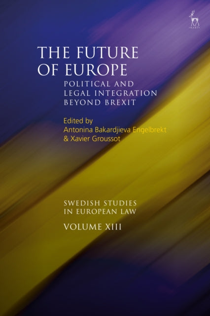 Book cover of: Future of Europe. By: Antonina Bakardjieva Engelbrekt