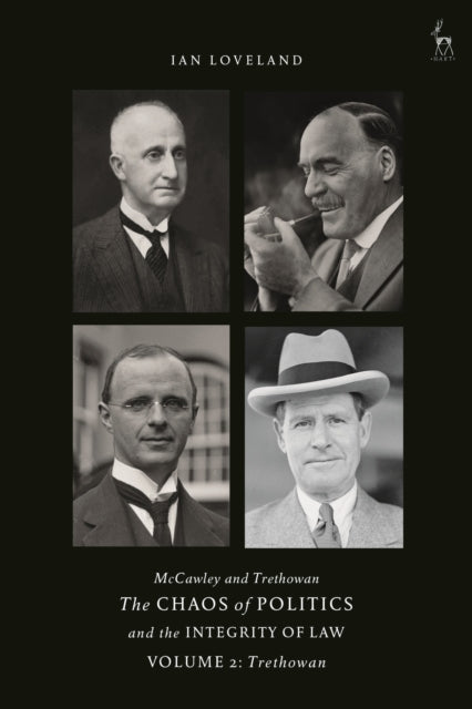 Book cover of: McCawley and Trethowan - The Chaos of Politics and the Integrity of Law - Volume 2. By: Ian Loveland