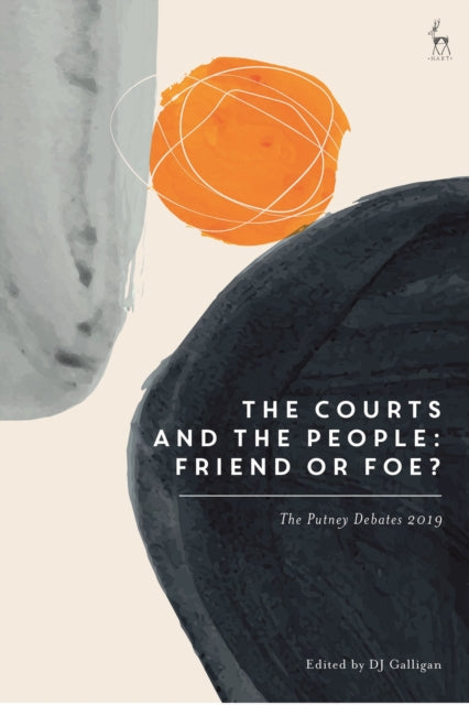 Book cover of: Courts and the People: Friend or Foe?. By: D. J. Galligan
