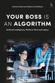 Book cover of: Your Boss Is an Algorithm. By: Antonio Aloisi
