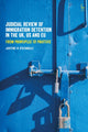 Book cover of: Judicial Review of Immigration Detention in the UK, US and EU. By: Justine N. Stefanelli