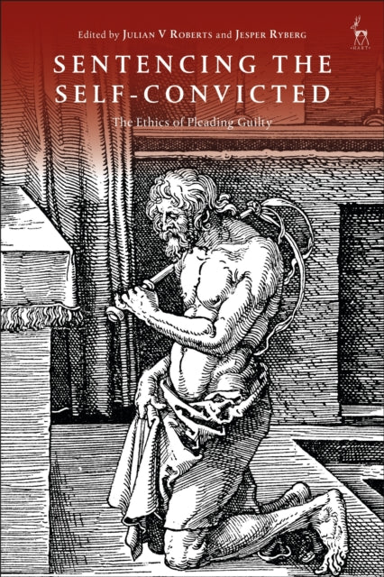 Book cover of: Sentencing the Self-Convicted. By: Julian V. Roberts