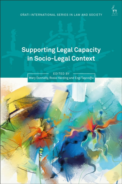 Book cover of: Supporting Legal Capacity in Socio-Legal Context. By: Mary Donnelly
