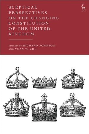 Sceptical Perspectives on the Changing Constitution of the United Kingdom