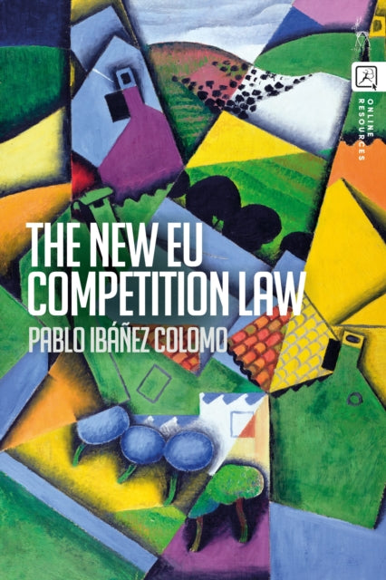 Book cover of: New EU Competition Law. By: Pablo Ibáñez Colomo