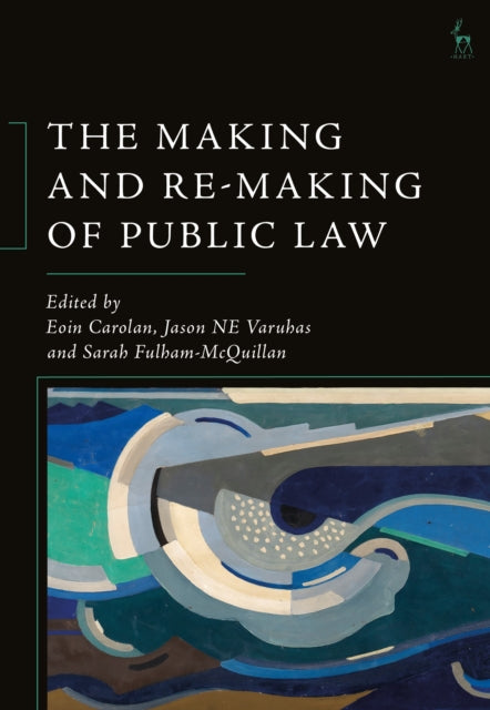 Book cover of: Making and Re-Making of Public Law. By: Jason Ne Varuhas