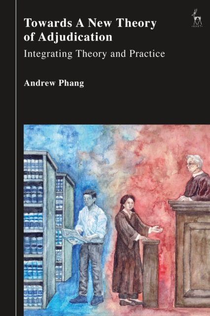 Book cover of: Towards a New Theory of Adjudication