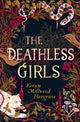 Book cover of: Deathless Girls. By: Kiran Millwood Hargrave