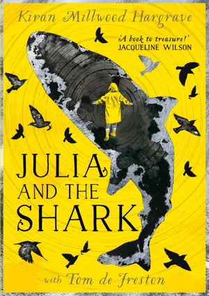Julia and the Shark, An enthralling, uplifting adventure story from the creators of LEILA AND THE BLUE FOX