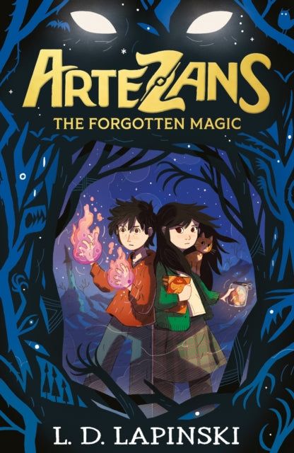 Artezans: The Forgotten Magic, Book 1 - An epic fantasy adventure of dreams and magical powers 9781510110090 L. D. Lapinski