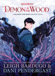 Book cover of: Demon in the Wood. By: Leigh Bardugo