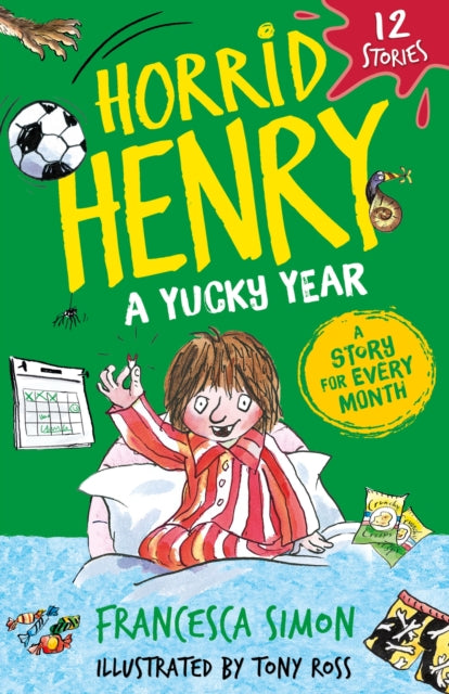 Book cover of: Horrid Henry: A Yucky Year. By: Francesca Simon